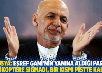 Rusya: Eşref Gani’nin yanına aldığı para helikoptere sığmadı, bir kısmı pistte kaldı!