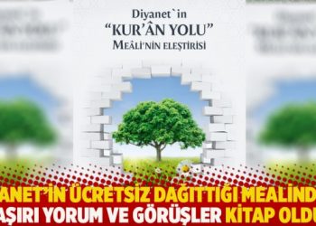Diyanet’in ücretsiz dağıttığı mealindeki aşırı yorum ve görüşler kitap oldu