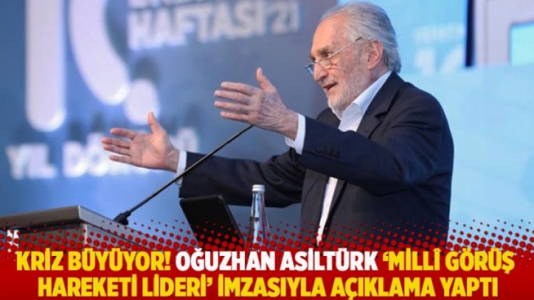 Oğuzhan Asiltürk ‘Millî Görüş Hareketi Lideri’ imzasıyla açıklama yaptı