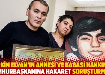 Berkin Elvan’ın annesi ve babası hakkında, cumhurbaşkanına hakaret soruşturması
