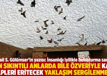 “En sıkıntılı anlarda bile özveriyle katı kalpleri eritecek yaklaşım sergilenmeli”