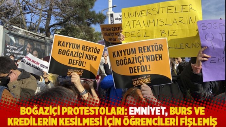 Boğaziçi protestoları: Emniyet, burs ve kredilerin kesilmesi için öğrencileri fişlemiş