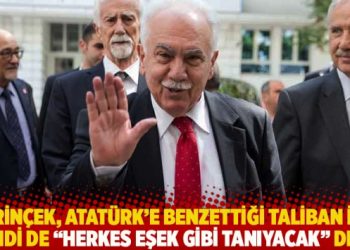 Perinçek, Atatürk’e benzettiği Taliban için şimdi de “Herkes eşek gibi tanıyacak” dedi