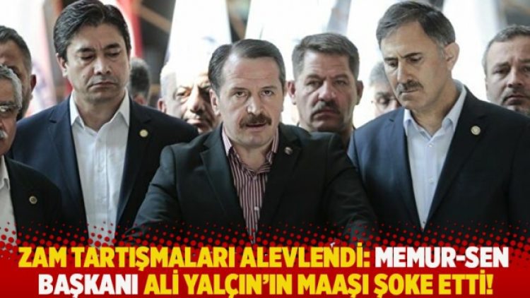 Zam tartışmaları alevlendi: Memur-Sen Başkanı Ali Yalçın’ın maaşı şoke etti!
