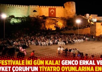 Festivale iki gün kala! Genco Erkal ve Şevket Çoruh’un tiyatro oyunlarına engel