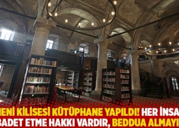 Ermeni kilisesi kütüphane yapıldı! Her insanın ibadet etme hakkı vardır, beddua almayın