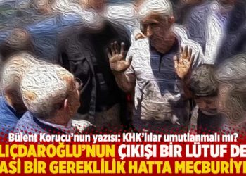 “Kılıçdaroğlu’nun çıkışı bir lütuf değil siyasi bir gereklilik hatta mecburiyet”
