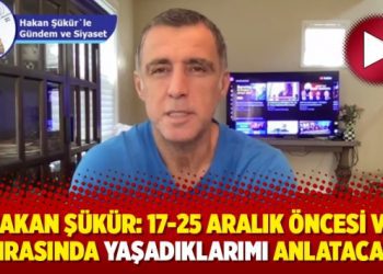 Hakan Şükür: 17-25 Aralık öncesi ve sonrasında yaşadıklarımı anlatacağım