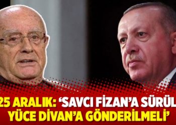 17-25 Aralık: ‘Savcı Fizan’a sürülür, Yüce Divan’a gönderilmeli’