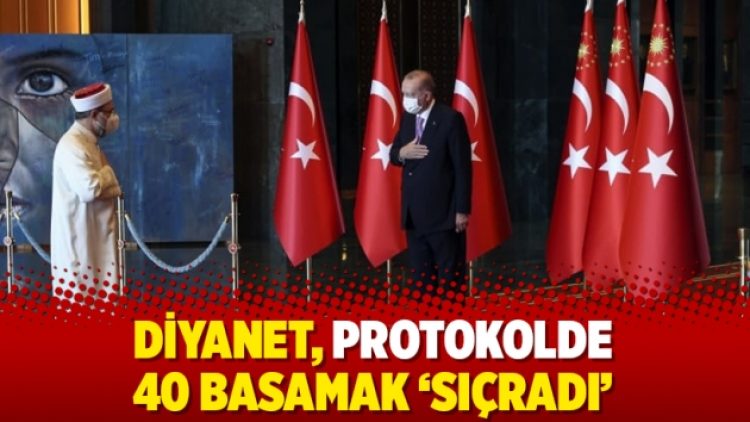 Diyanet, protokolde 40 basamak ‘sıçradı’