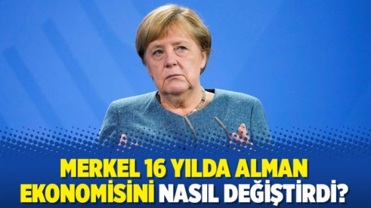 Merkel 16 yılda Alman ekonomisini nasıl değiştirdi?