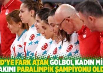 ABD’ye fark atan Golbol Kadın Milli Takımı paralimpik şampiyonu oldu