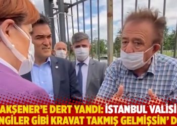 Akşener’e dert yandı: İstanbul Valisi ‘Çengiler gibi kravat takmış gelmişsin’ dedi