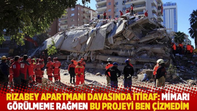 Rızabey apartmanı davasında itiraf: Mimarı görülmeme rağmen bu projeyi ben çizmedim
