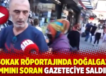 Sokak röportajında doğalgaz zammını soran gazeteciye saldırdı