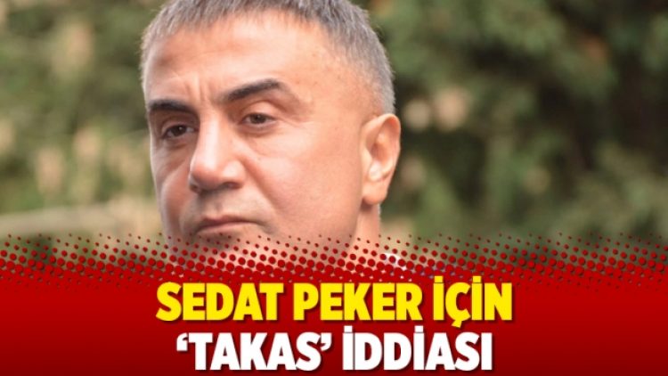 Sedat Peker için ‘takas’ iddiası