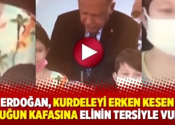 Erdoğan, kurdeleyi erken kesen çocuğun kafasına elinin tersiyle vurdu