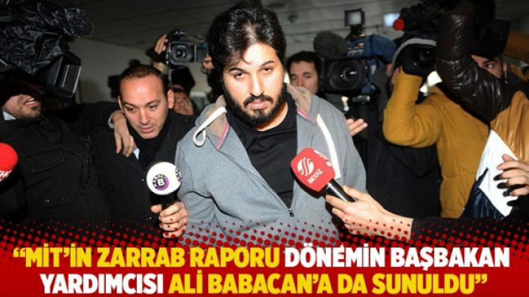 “MİT’in Reza Zarrab raporu dönemin Başbakan Yardımcısı Babacan’a da sunuldu”
