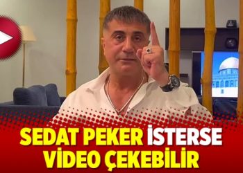 Sedat Peker isterse video çekebilir