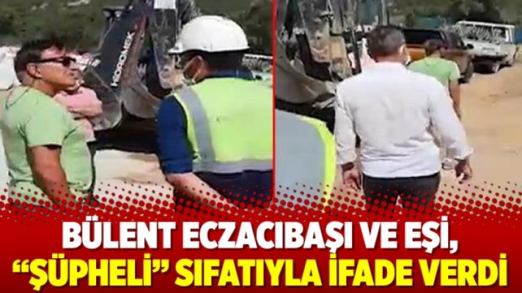 Bülent Eczacıbaşı ve eşi, “şüpheli” sıfatıyla ifade verdi