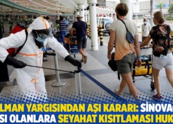 Alman yargısından aşı kararı: Sinovac aşısı olanlara seyahat kısıtlaması hukuki