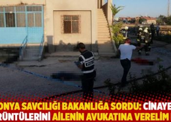 Konya Savcılığı bakanlığa sordu: Cinayet görüntülerini ailenin avukatına verelim mi?