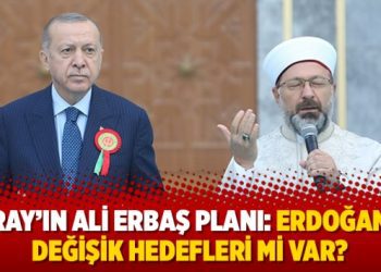 Saray’ın Ali Erbaş planı: Erdoğan’ın değişik hedefleri mi var?