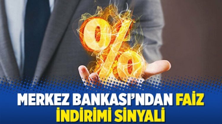 Merkez Bankası’ndan faiz indirimi sinyali