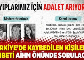 Türkiye’de kaybedilen kişilerin akıbeti AİHM önünde sorulacak