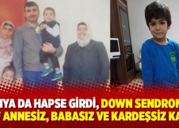 Yahya da hapse girdi, down sendromlu Elif annesiz, babasız ve kardeşsiz kaldı