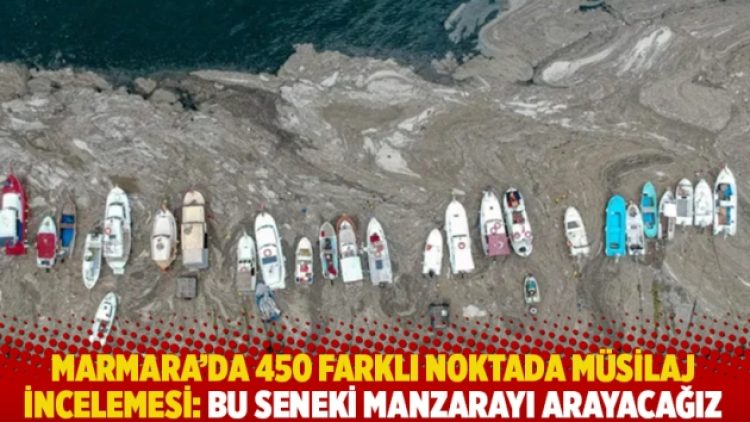 Marmara’da 450 farklı noktada müsilaj incelemesi: Bu seneki manzarayı arayacağız