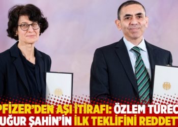 Pfizer’den aşı itirafı: Özlem Türeci ve Uğur Şahin’in ilk teklifini reddettik