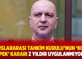 Uluslararası Tahkim Kurulu’nun ‘Koza İpek’ kararı 2 yıldır uygulanmıyor