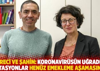 Türeci ve Şahin: Koronavirüsün uğradığı mutasyonlar henüz emekleme aşamasında