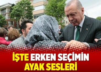 İşte erken seçimin ayak sesleri
