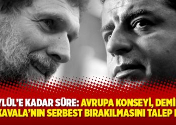 30 Eylül’e kadar süre: Avrupa Konseyi, Demirtaş ve Kavala’nın serbest bırakılmasını talep etti
