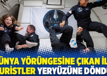Dünya yörüngesine çıkan ilk turistler yeryüzüne döndü