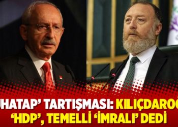 ‘Muhatap’ tartışması: Kılıçdaroğlu ‘HDP’, Temelli ‘İmralı’ dedi