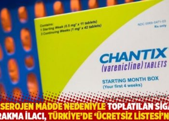 Kanserojen madde nedeniyle toplatılan sigara bırakma ilacı, Türkiye’de ‘ücretsiz listesi’nde