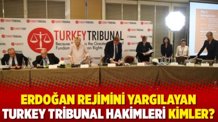 Erdoğan rejimini yargılayan Turkey Tribunal hakimleri kimler?