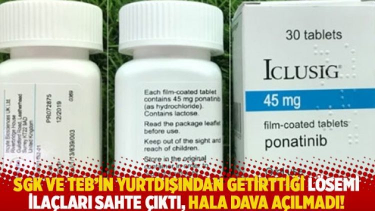 SGK ve TEB’in yurtdışından getirttiği lösemi ilaçları sahte çıktı, hala dava açılmadı!