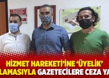 Hizmet Hareketi’ine ‘üyelik’ suçlamasıyla gazetecilere ceza yağdı