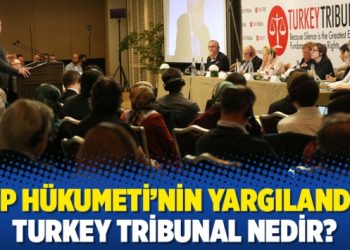 AKP Hükumeti’nin yargılandığı Turkey Tribunal nedir?