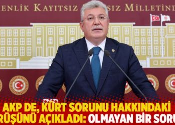 AKP de, Kürt sorunu hakkındaki görüşünü açıkladı: Olmayan bir sorun