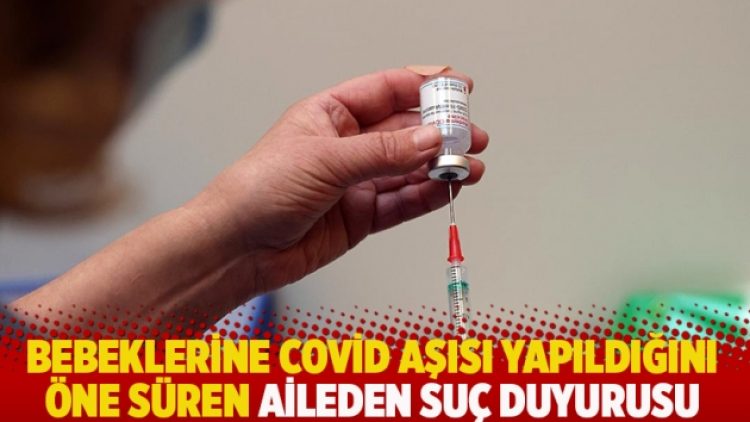 İzmir’de bebeklerine Covid-19 aşısı yapıldığını öne süren aileden suç duyurusu