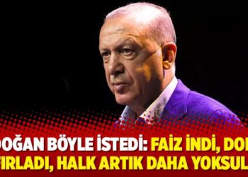 Erdoğan böyle istedi: Faiz indi, dolar fırladı, halk artık daha yoksul!