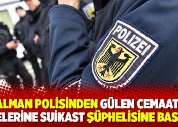 Alman polisinden Gülen cemaati üyelerine suikast şüphelisine baskın