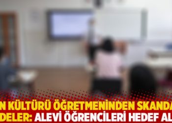 Din Kültürü öğretmeninden skandal ifadeler: Alevi öğrencileri hedef aldı