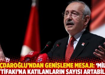 Kılıçdaroğlu’ndan genişleme mesajı: ‘Millet ittifakı’na katılanların sayısı artabilir