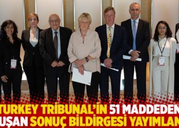 Turkey Tribunal’in 51 maddeden oluşan sonuç bildirgesi yayımlandı